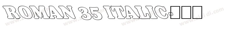 ROMAN 35 ITALIC字体转换